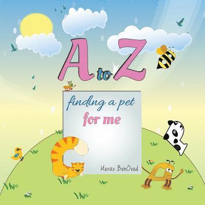 A to Z Finding a Pet for Me 1