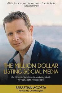 bokomslag The Million Dollar Listing Social Media: The Ultimate Social Media Marketing Guide for Real Estate Professionals!