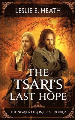 bokomslag The Tsari's Last Hope: The Nivaka Chronicles: Book 2