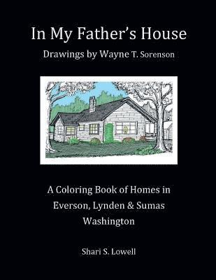 In My Father's House: Drawings by Wayne T. Sorenson 1
