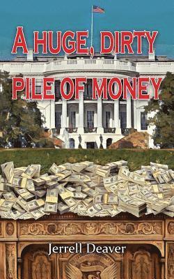 A Huge, Dirty Pile of Money 1