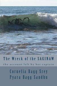 bokomslag The Wreck of the Saginaw: The Account Left by her Captain, Montgomery Sicard