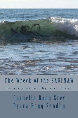 The Wreck of the Saginaw: The Account Left by her Captain, Montgomery Sicard 1
