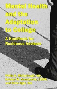 bokomslag Mental Health and the Adaptation to College: A Handbook for Residence Advisors