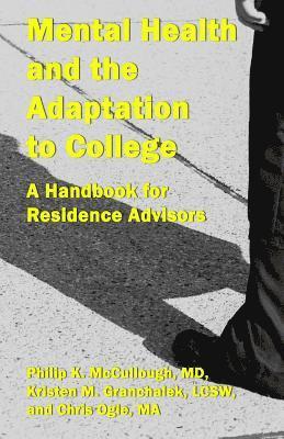 Mental Health and the Adaptation to College: A Handbook for Residence Advisors 1