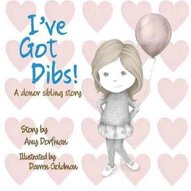 bokomslag I've Got Dibs!: A Donor Sibling Story