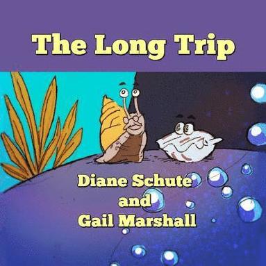 Gail Marshall, Diane Schute - The Long Trip, Häftad
