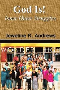 bokomslag God Is!: Inner Outer Struggles