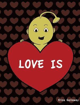 Erica Galloway - Love Is, Inbunden