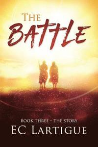 bokomslag The Battle: Book 3 - The Story