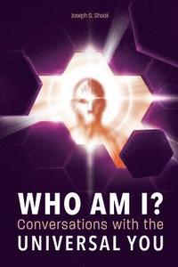 bokomslag WHO AM I? Conversations with the UNIVERSAL YOU