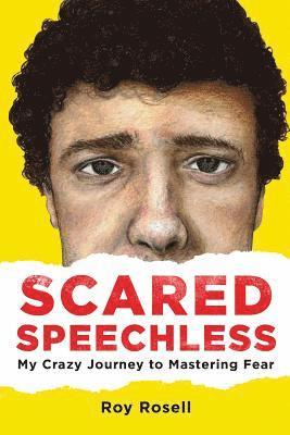 bokomslag Scared Speechless: My Crazy Journey to Mastering Fear