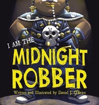 bokomslag I Am The Midnight Robber
