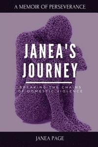 bokomslag Janea's Journey: Breaking the chains of domestic violence