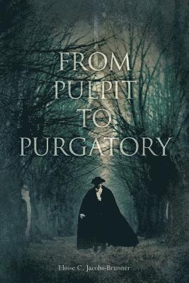 From Pulpit to Purgatory 1