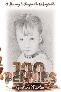 bokomslag 100 Pennies: A Journey to Forgive the Unforgivable