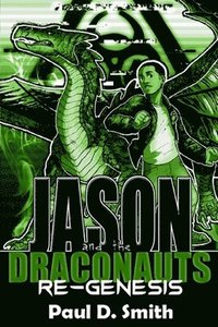 bokomslag Jason and the Draconauts: ReGenesis