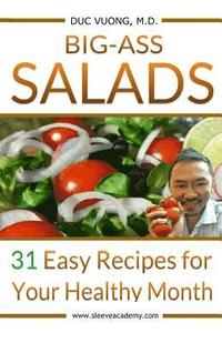 bokomslag Big-Ass Salads: 31 Easy Recipes for Your Healthy Month
