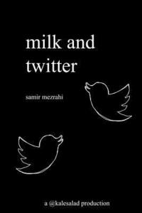 bokomslag milk and twitter: a selection of great tweets