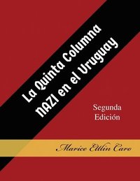 bokomslag La Quinta Columna Nazi en el Uruguay