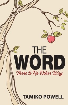 The Word: There Is No Other Way 1