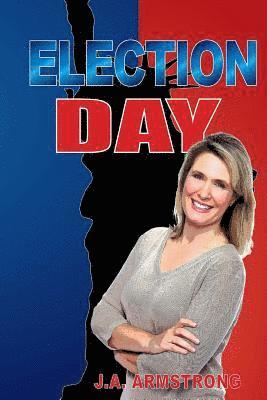 J. a. Armstrong - Election Day, Häftad. Tillgänglighet: Lägg i varukorg