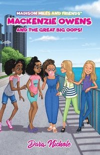 bokomslag Mackenzie Owens and the great, big Oops!: Madison Miles and Friends