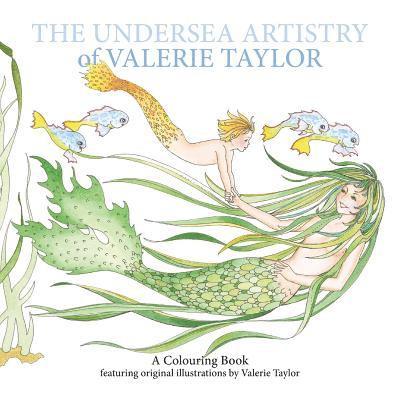 The Undersea Artistry of Valerie Taylor: A Coloring Book featuring original illustrations by Valerie Taylor 1