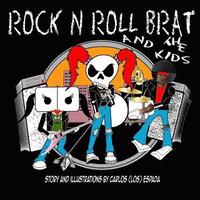 bokomslag Rock N Roll Brat and The Kids
