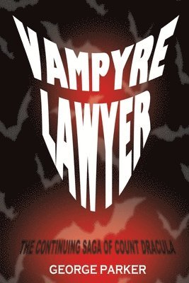 George Parker - Vampyre Lawyer, Häftad. Tillgänglighet: Tillfälligt slut