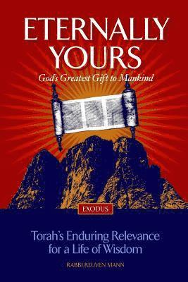 bokomslag Eternally Yours: God's Greatest Gift To Mankind - Exodus