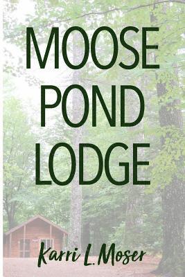 bokomslag Moose Pond Lodge