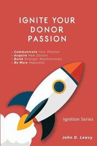 bokomslag Ignite Your Donor Passion