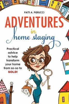 bokomslag Adventures in Home Staging
