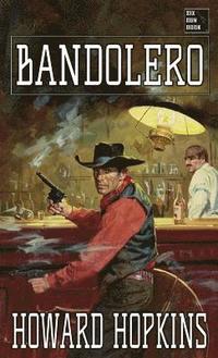 bokomslag Bandolero: A Howard Hopkins Western Adventure