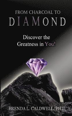 From Charcoal to Diamond: Discover the Greatness in You! 1