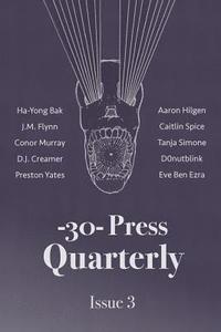 bokomslag The -30- Press Quarterly: Issue Three