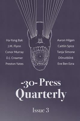 bokomslag The -30- Press Quarterly: Issue Three