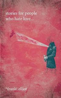 bokomslag stories for people who hate love...