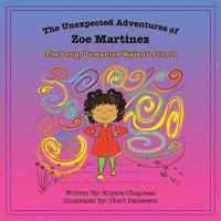bokomslag The Unexpected Adventures of Zoe Martinez: The Long, Unwanted Walk to School