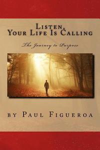 bokomslag Listen, Your Life Is Calling - The Journey to Purpose
