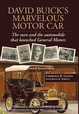 David Buick's Marvelous Motor Car: The men and the automobile that launched General Motors 1