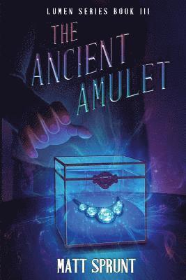The Ancient Amulet: Lumen Epic Fantasy Series Book 3 1