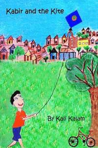bokomslag Kabir and the Kite: The Adventures of a Boy Who Dreams of Things Beyond