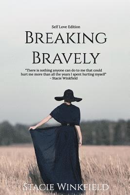 Breaking Bravely: The Self-Love Edition 1