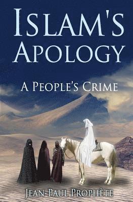 bokomslag Islam's Apology: A People's Crime