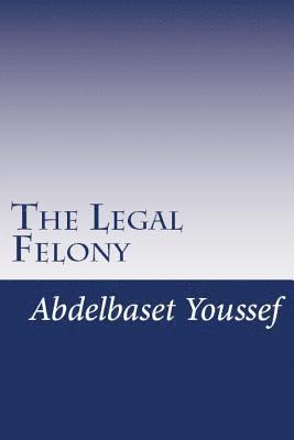 bokomslag Legal Felony