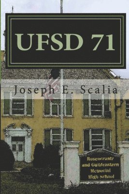 UfSD 71: A School Novel 1