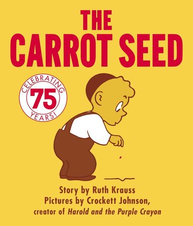 Ruth Krauss - Carrot Seed : 75th Anniversary, Kartonnage