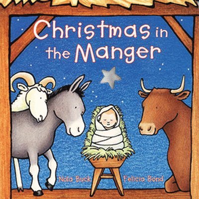 Nola Buck - Christmas in the Manger Board Book, Kartonnage